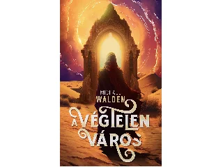WALDEN, MICHAEL: A VÉGTELEN VÁROS