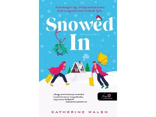 WALSH, CATHERINE: SNOWED IN - BEHAVAZÓDVA