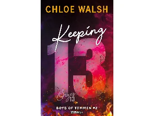 WALSH, CHLOE: KEEPING 13 - ŐRZÉS13
