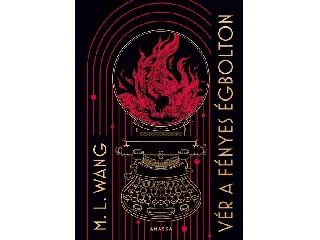 WANG, M.L.: VÉR A FÉNYES ÉGBOLTON - ÉLFESTETT