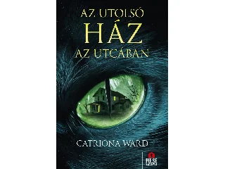 WARD, CATRIONA: AZ UTOLSÓ HÁZ AZ UTCÁBAN
