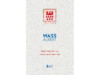 WASS ALBERT: ERDÉLY MAGYAR FÖLD - KÖTETBEN MEG NEM JELENT ÍRÁSOK 1925-1945