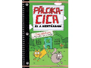 WATSON, TOM: PÁLCIKACICA ÉS A MENTŐAKCIÓ