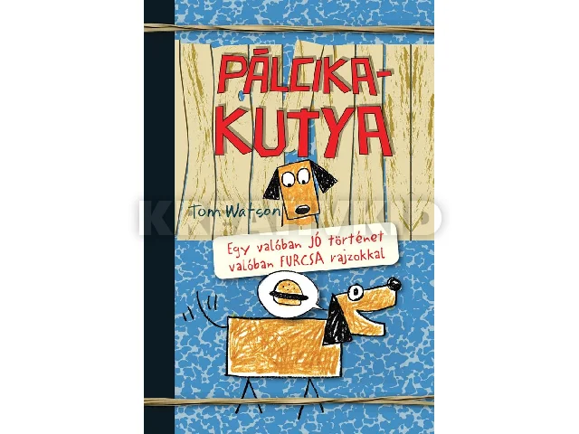 WATSON, TOM: PÁLCIKAKUTYA