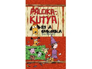 WATSON, TOM: PÁLCIKAKUTYA ÉS A CUKORKA