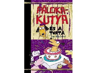 WATSON, TOM: PÁLCIKAKUTYA ÉS A TORTA