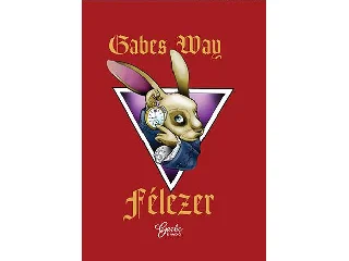 WAY, GABES: FÉLEZER