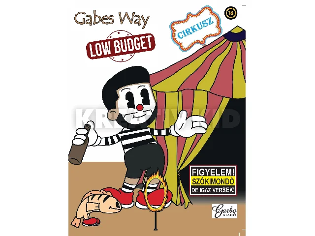 WAY, GABES: LOW BUDGET CIRKUSZ