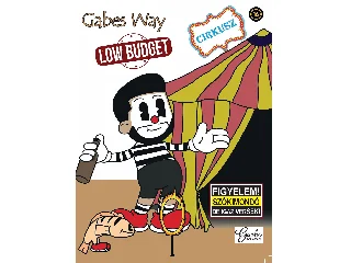 WAY, GABES: LOW BUDGET CIRKUSZ