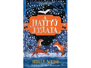 WEBB, HOLLY: A HATTYÚ JÓSLATA