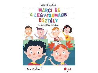 WÉBER ANIKÓ: MARCI ÉS A LEGVIDÁMABB OSZTÁLY - MOST ÉN OLVASOK! 1. SZINT