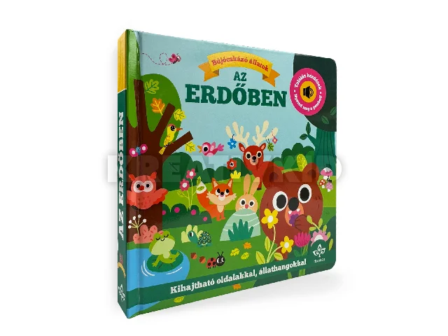 WEEEASEKERA, REBECCA: BÚJÓCSKÁZÓ ÁLLATOK AZ ERDŐBEN - KIHAJTHATÓ OLDALAKKAL, ÁLLATHANGOKKAL