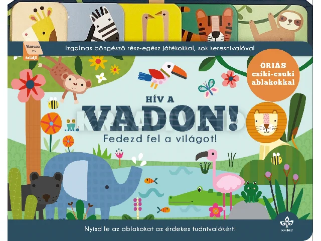 WEEEASEKERA, REBECCA: HÍV A VADON! - FEDEZD FEL A VILÁGOT! ( ÓRIÁS CSIKI-CSUKI ABLAKOKKAL)