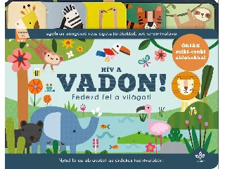 WEEEASEKERA, REBECCA: HÍV A VADON! - FEDEZD FEL A VILÁGOT! ( ÓRIÁS CSIKI-CSUKI ABLAKOKKAL)