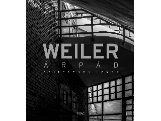 WEILER ÁRPÁD: WEILER ÁRPÁD - ÉPÍTÉSZNEK LENNI