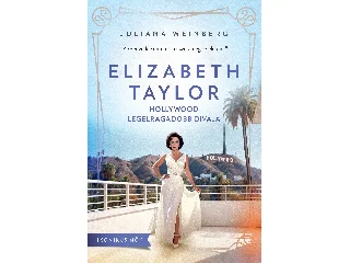 WEINBERG, JULIANA: ELIZABETH TAYLOR - HOLLYWOOD LEGELRAGADÓBB DÍVÁJA (IKONIKUS NŐK)