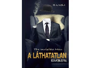 WELLS, H.G.: A LÁTHATATLAN EMBER