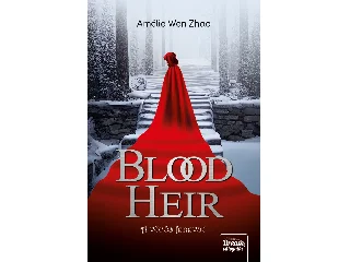 WEN ZHAO, AMÉLIE: BLOOD HEIR - A VÖRÖS FENEVAD