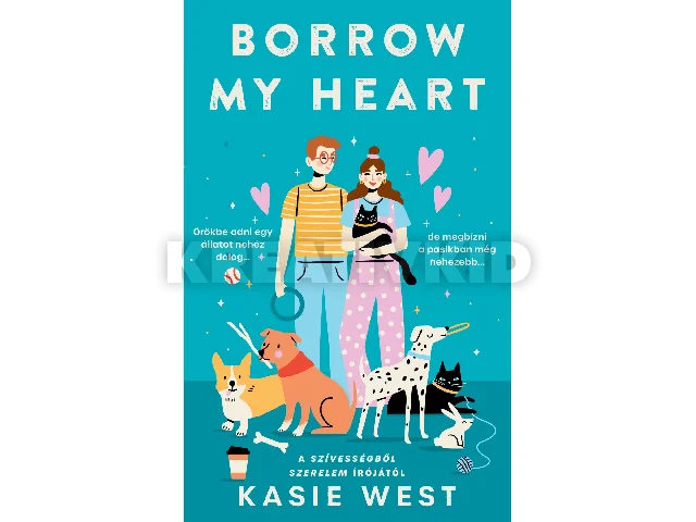 WEST, KASIE: BORROW MY HEART