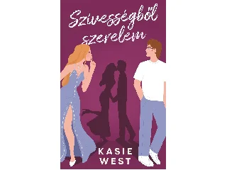WEST, KASIE: SZÍVESSÉGBŐL SZERELEM