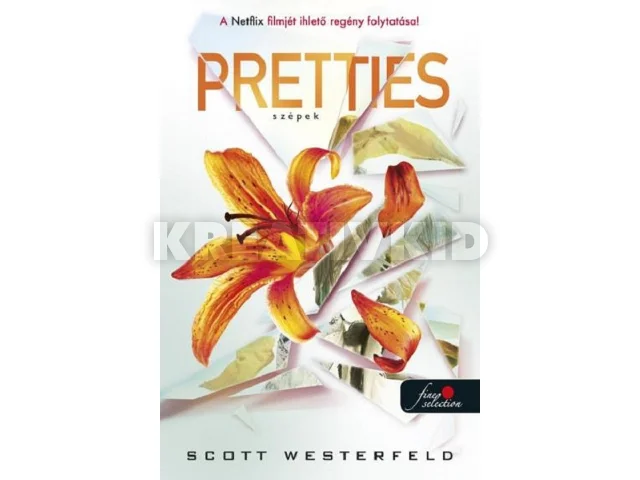 WESTERFELD, SCOTT: PRETTIES - SZÉPEK