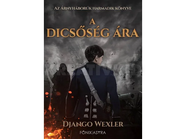 WEXLER, DJANGO: A DICSŐSÉG ÁRA - ÁRNYHÁBORÚK 3.