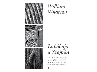 WHARTON, WILLIAM: LAKÓHAJÓ A SZAJNÁN