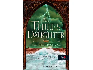 WHEELER, JEFF: THE THIEFS DAUGHTER  A TOLVAJ LÁNYA