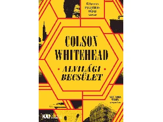 WHITEHEAD, COLSON: ALVILÁGI BECSÜLET