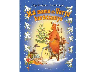 WIESLANDER JUJJA - NORDQVIST, SVEN: MÚ MAMA ÉS VARJÚ KARÁCSONYA