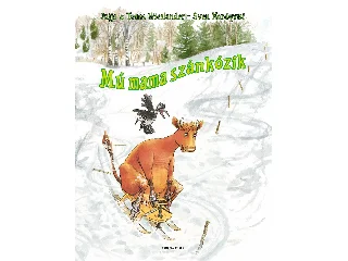 WIESLANDER, JUJJA ÉS THOMAS - NORDQVIST,: MÚ MAMA SZÁNKÓZIK