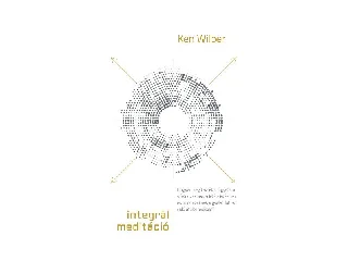 WILBER, KEN: INTEGRÁL MEDITÁCIÓ