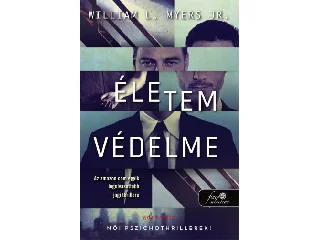 WILLIAM, L. - JR. MYERS: ÉLETEM VÉDELME