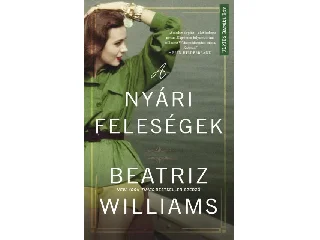 WILLIAMS, BEATRIZ: A NYÁRI FELESÉGEK