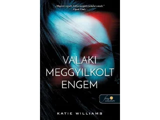 WILLIAMS, KATE: VALAKI MEGGYILKOLT ENGEM