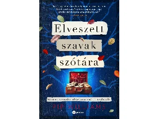WILLIAMS, PIP: ELVESZETT SZAVAK SZÓTÁRA