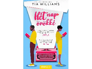 WILLIAMS, TIA: HÉT NAP ÖRÖKKÉ