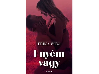 WINS, ERIKA: ENYÉM VAGY