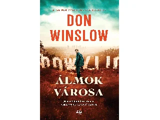 WINSLOW, DON: ÁLMOK VÁROSA