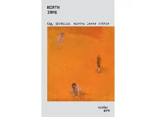 WIRTH IMRE: ÚGY JÁRKÁLSZ, MINTHA LENNE OTTHON