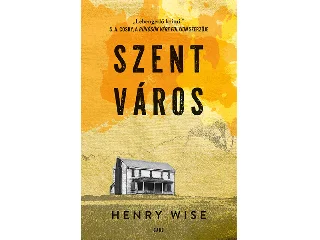 WISE, HENRY: SZENT VÁROS