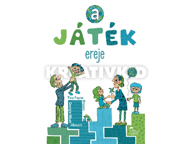 WISEN, GEORGIVINCENT, TINA PAYNE BRYSON: A JÁTÉK EREJE