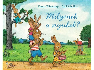 WITTKAMP, FRANZ: MILYENEK A NYULAK?