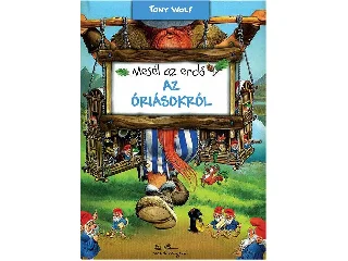 WOLF, TONY: MESÉL AZ ERDŐ - AZ ÓRIÁSOKRÓL