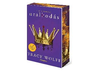 WOLFF, TRACY: URALKODÁS - ÉLDEKORÁLT