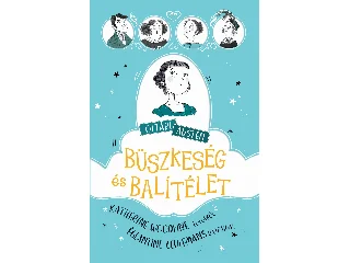 WOODFINE, KATHERINE: OLTÁRI AUSTEN - BÜSZKESÉG ÉS BALÍTÉLET