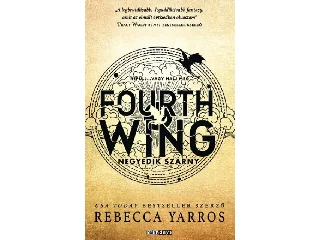 YARROS, REBECCA: FOURTH WING - NEGYEDIK SZÁRNY
