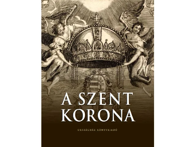 ZÁGONI-BOGSCH GERGELY: A SZENT KORONA