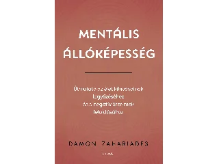 ZAHARIADES, DAMON: MENTÁLIS ÁLLÓKÉPESSÉG