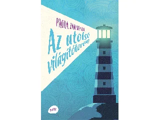 ZANNONER, PAOLA: AZ UTOLSÓ VILÁGÍTÓTORONY